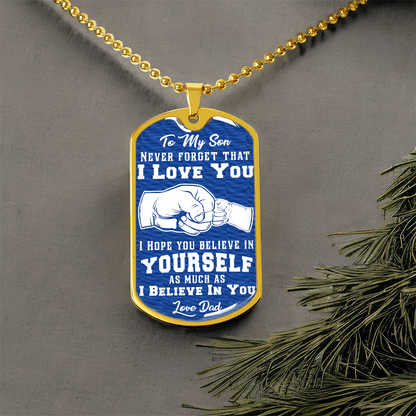 To My Son - I Love You - Love Dad - Blue Dog Tag