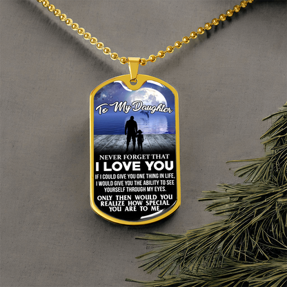 To My Daughter - Never Forget I Love You - Moon - Dog Tag Necklace
