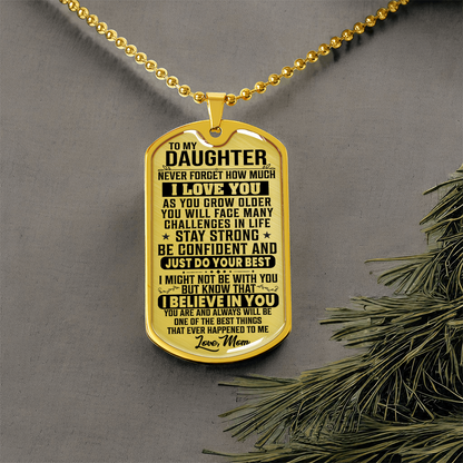 To My Daughter - Never Forget I Love You - Dog Tag Necklace