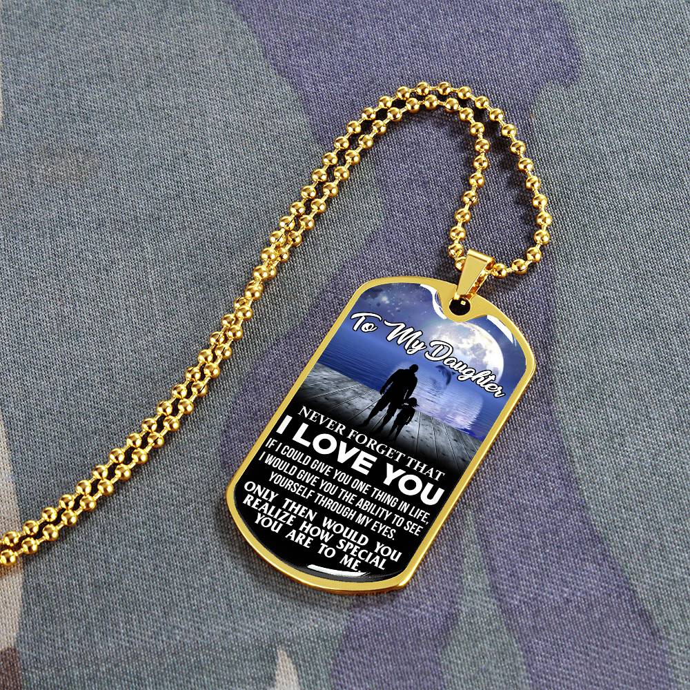 To My Daughter - Never Forget I Love You - Moon - Dog Tag Necklace