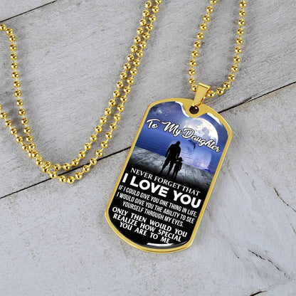 To My Daughter - Never Forget I Love You - Moon - Dog Tag Necklace