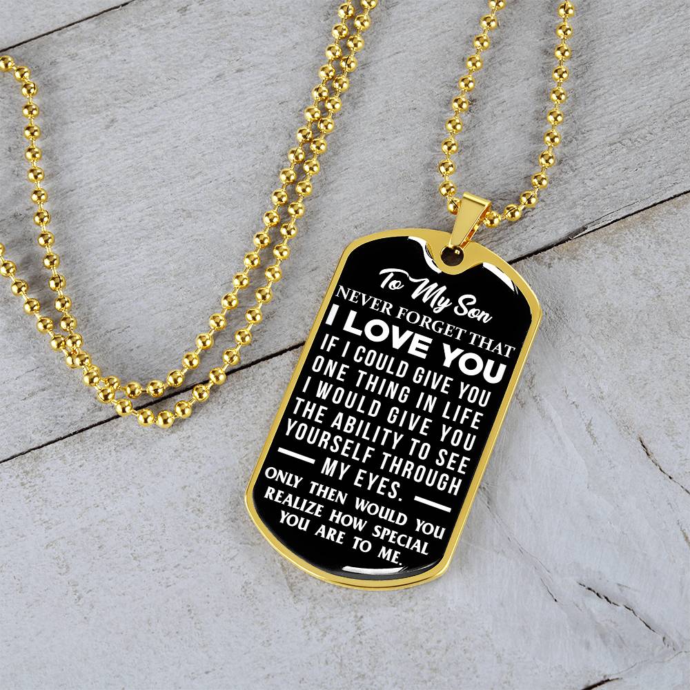 To My Son - Never Forget That I Love You - Dog Tag Necklace