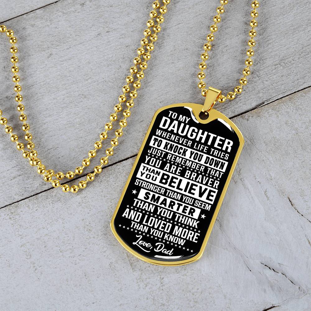 To My Daughter - Never Forget How Much I love you - Dog Tag Necklace