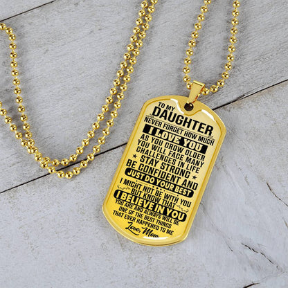 To My Daughter - Never Forget I Love You - Dog Tag Necklace
