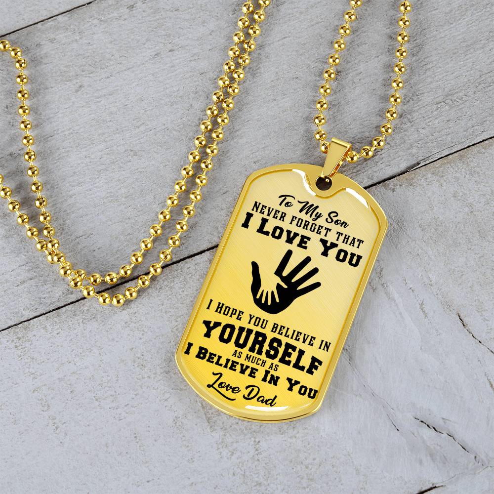 To My Son - Never Forget That I Love You - Hands - Dog Tag Necklace