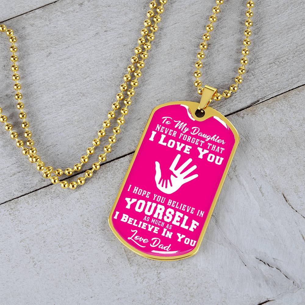 To My Daughter - Never Forget I Love You - Hands Pink - Dog Tag Necklace