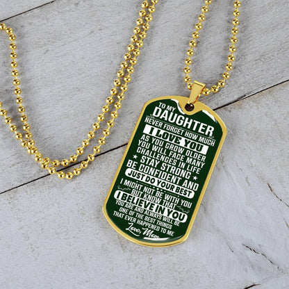 To My Daughter - Never Forget How Much I love you Green - Dog Tag Necklace