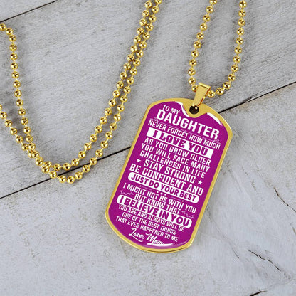 To My Daughter - Never Forget That I love You - Dog Tag Necklace