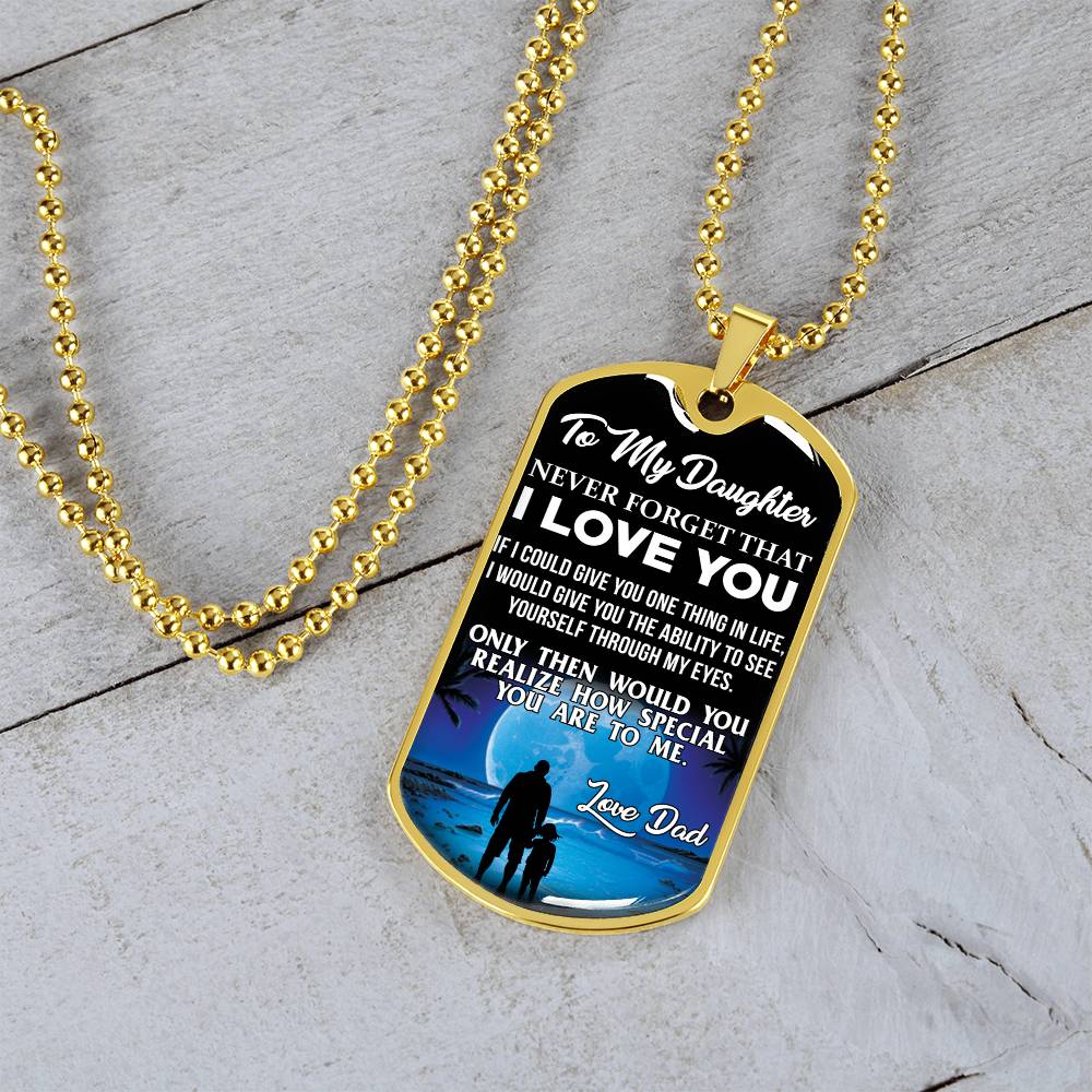 To My Daughter - Never Forget That I Love You - Moon - Dog Tag Necklace