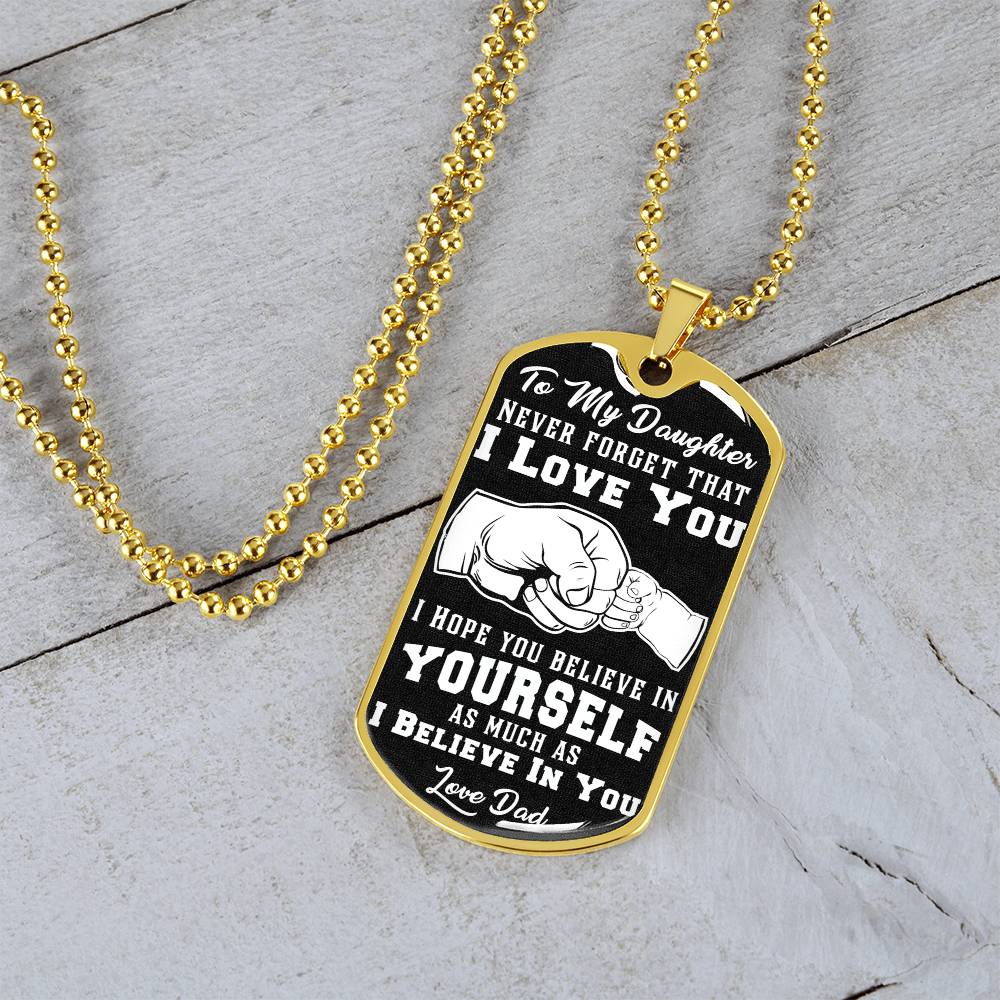 To My Daughter - Never Forget That I Love You - Fist Bump - Dog Tag Necklace