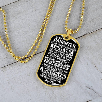 To My Daughter - Never Forget How Much I love you - Dog Tag Necklace