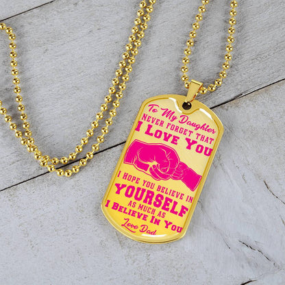 To My Daughter - Never Forget That I Love You - Fist Bump - Dog Tag Necklace