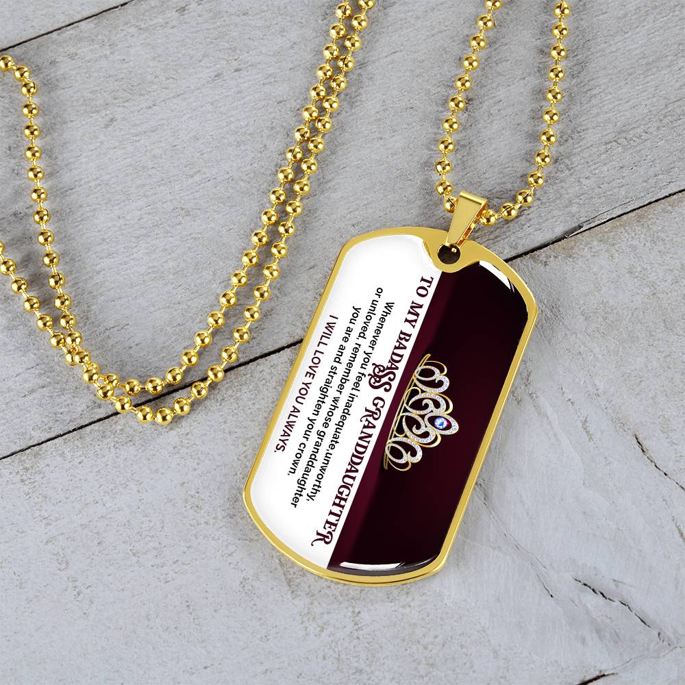 To My Badass Granddaughter - I Will Love You Always - Dog Tag Necklace