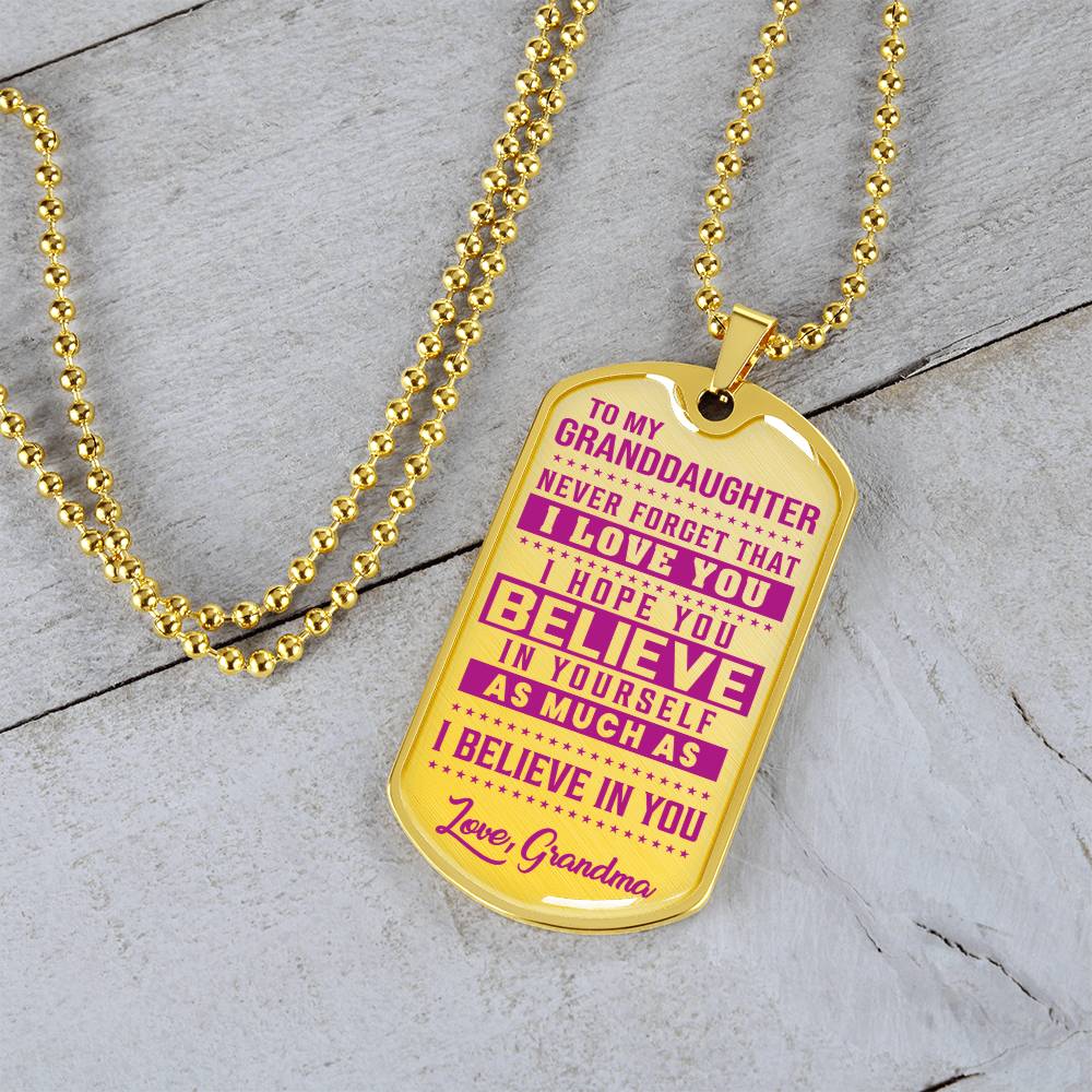 To My Granddaughter - Never Forget That I Love You - Dog Tag Necklace