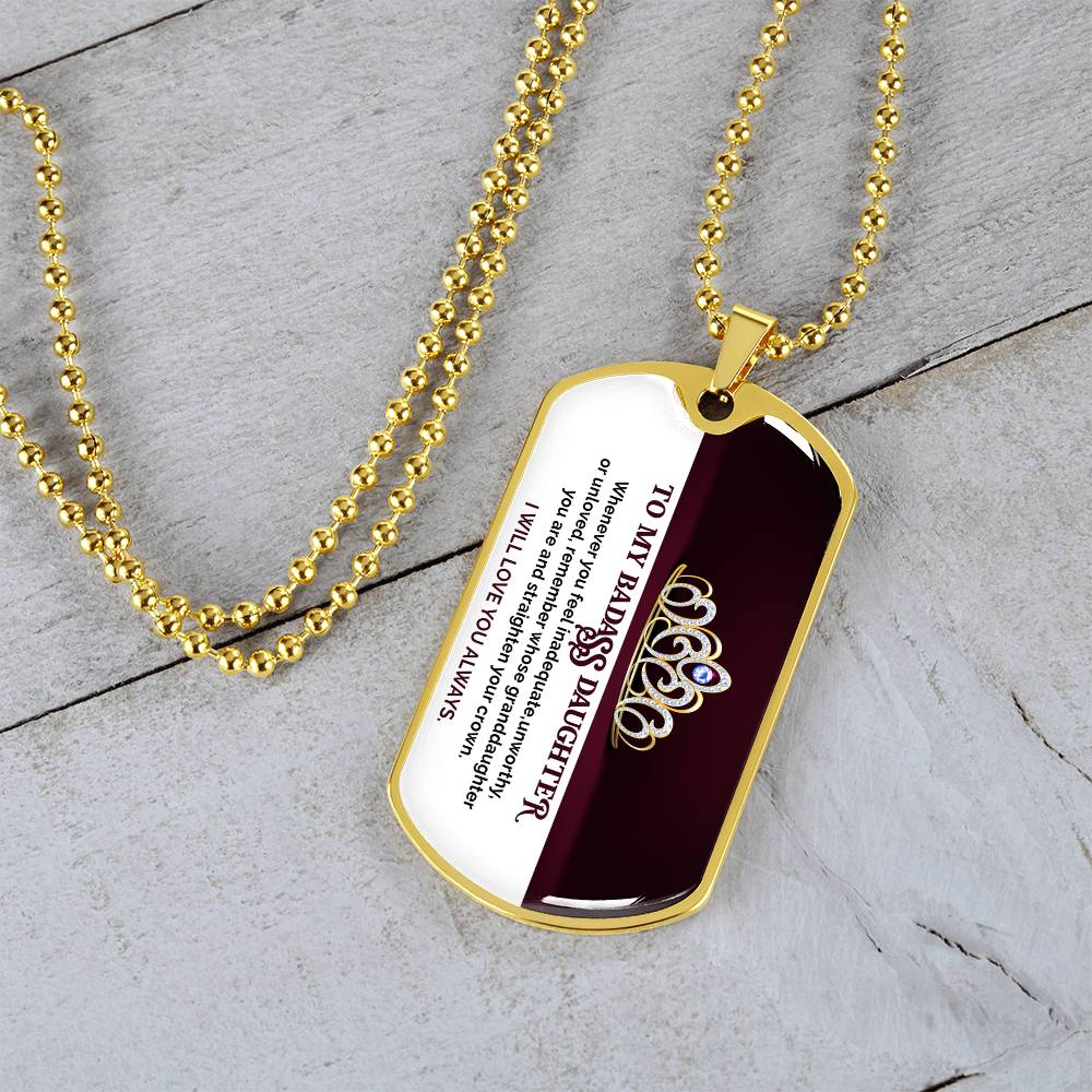 To My Badass Daughter - I Will Love You Always - Dog Tag Necklace