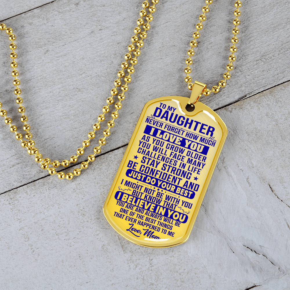 To My Daughter - Never Forget I Love You - Dog Tag Necklace