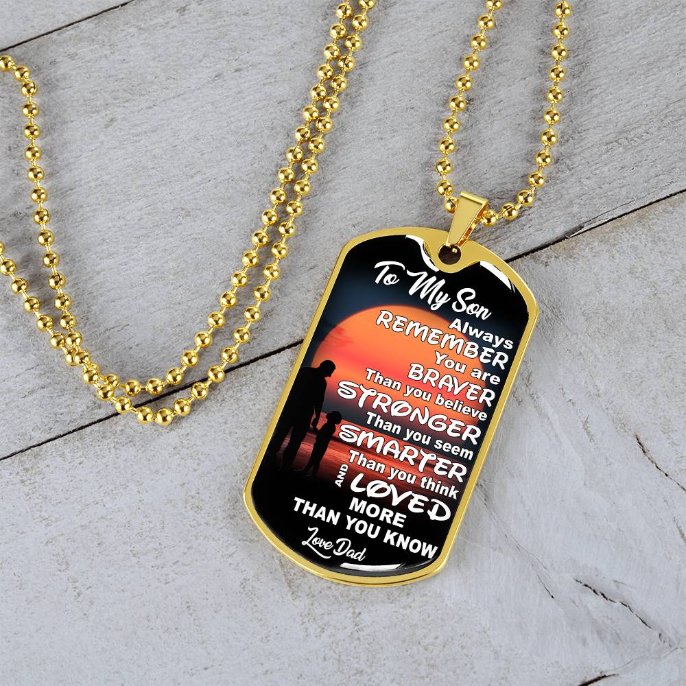 To My Son - You Are Braver - Dog Tag Necklace