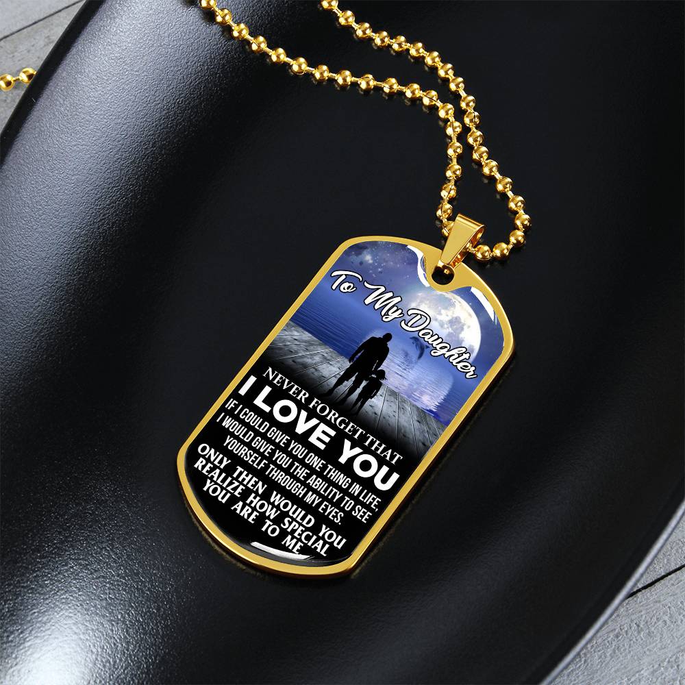 To My Daughter - Never Forget I Love You - Moon - Dog Tag Necklace