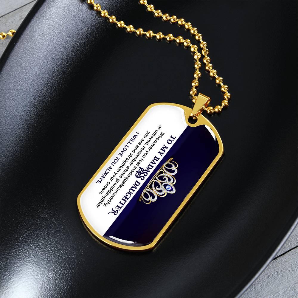 To My Badass Daughter - I Will Love You Always - Dog Tag Necklace