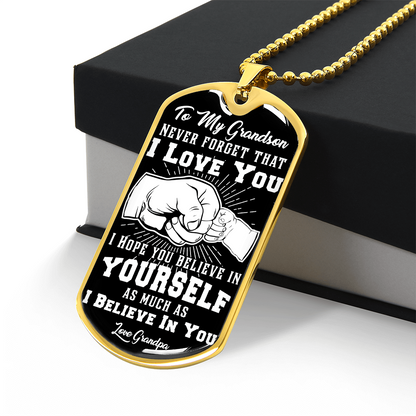 To My Grandson - I Believe In You - Love Grandpa