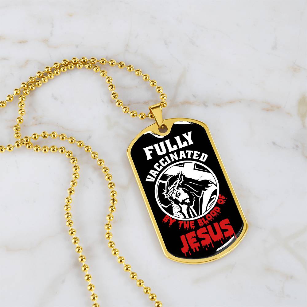 Fully Vaccinated By The Blood Of Jesus - Dog Tag Necklace