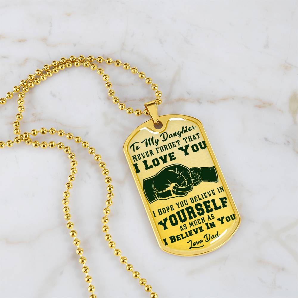 To My Daughter - Never Forget That I Love You - Fist Bump - Dog Tag Necklace