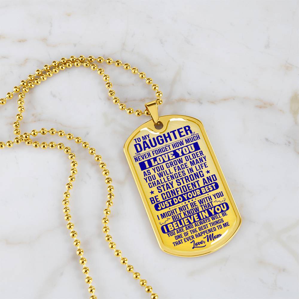 To My Daughter - Never Forget I Love You Blue - Dog Tag Necklace