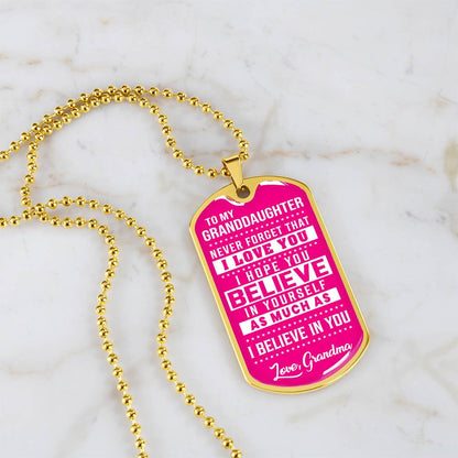 To My Granddaughter - Never Forget That I Love You - Dog Tag Necklace
