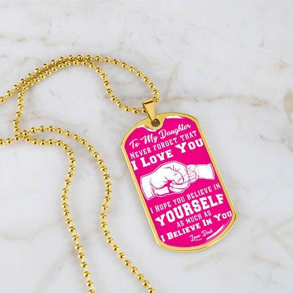 To My Daughter - Never Forget That I Love You - Fist Bump - Dog Tag Necklace