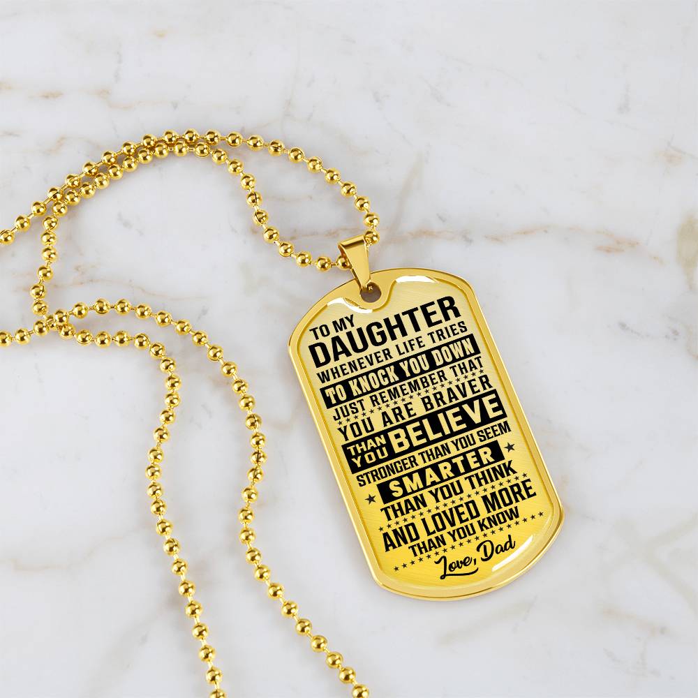 To My Daughter - You Are Braver - Dog Tag Necklace