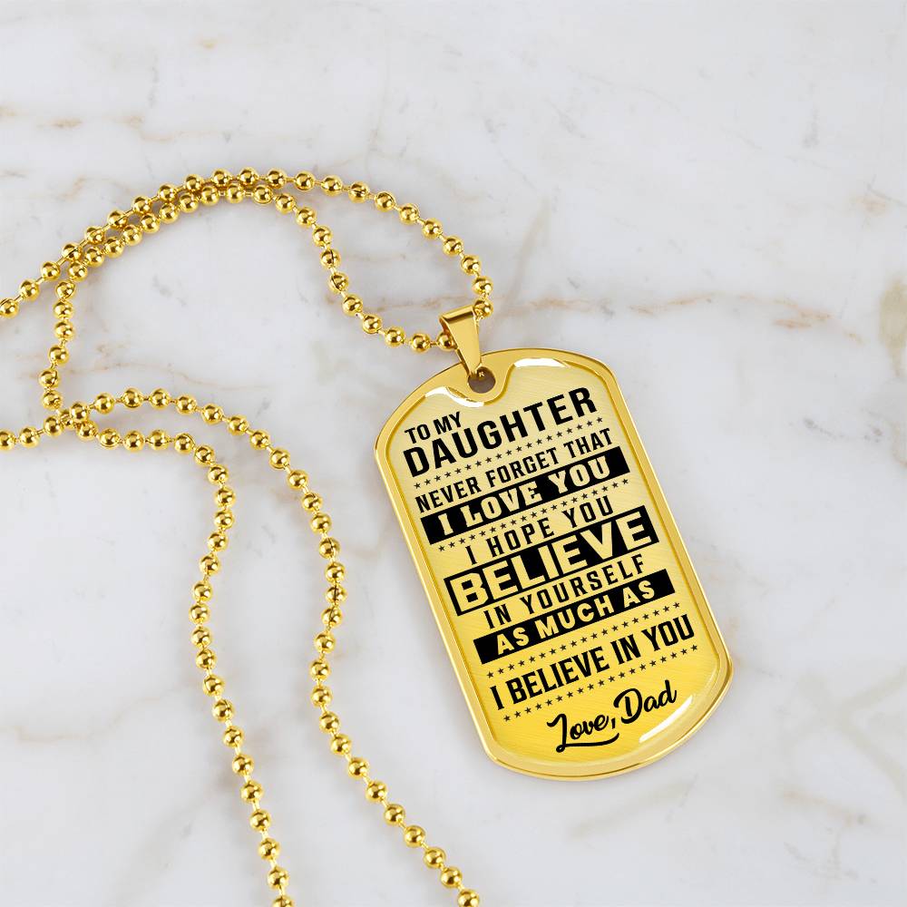 To My Daughter - Never Forget How Much I love you - Dog Tag Necklace