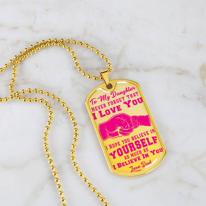 To My Daughter - Never Forget That I Love You - Fist Bump - Dog Tag Necklace