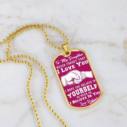 To My Daughter - Never Forget That I Love You Pink - Fist Bump - Dog Tag Necklace