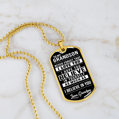 To My Grandson - Never Forget  - Love Grandpa