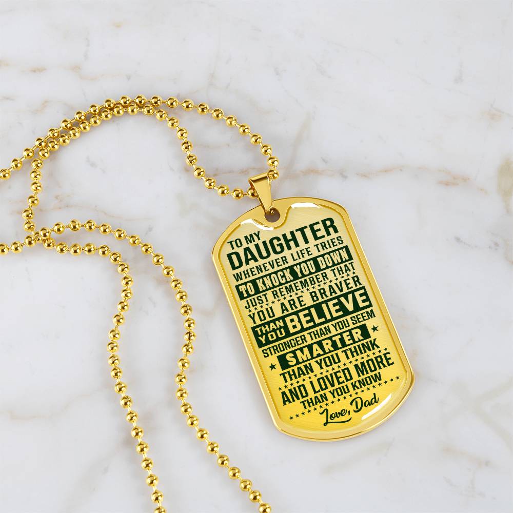 To My Daughter - You Are Braver - Dog Tag Necklace