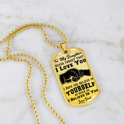 To My Daughter - Never Forget That I Love You - Fist Bump - Dog Tag Necklace