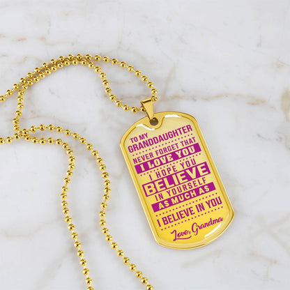 To My Granddaughter - Never Forget That I Love You - Dog Tag Necklace