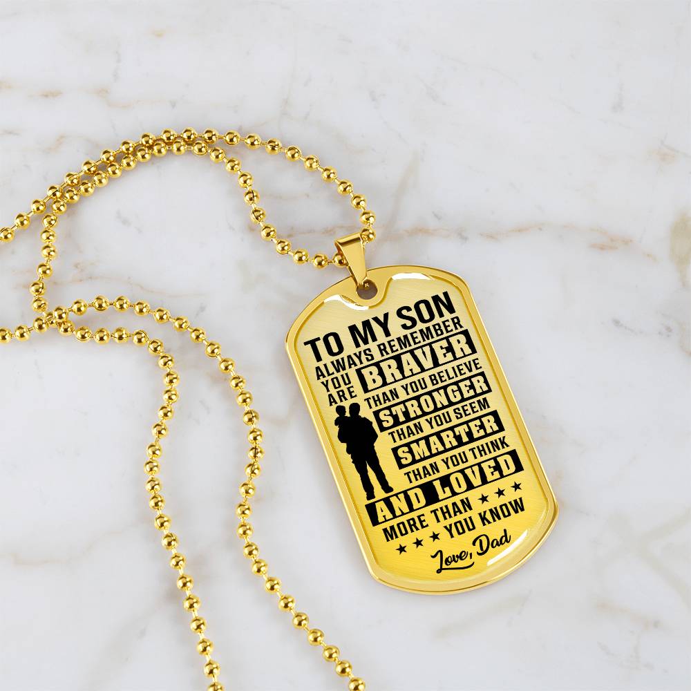 To My Son - You Are Braver - Dog Tag Necklace