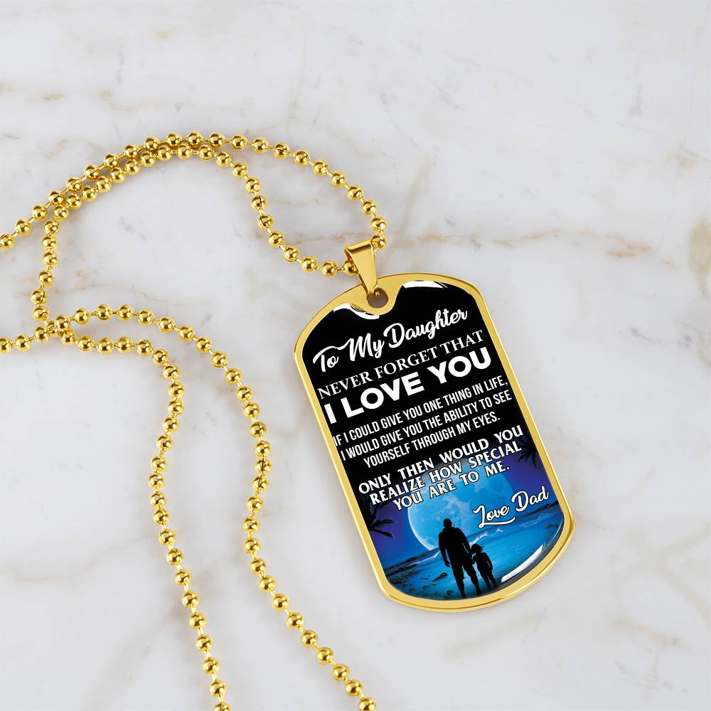 To My Daughter - Never Forget That I Love You - Moon - Dog Tag Necklace