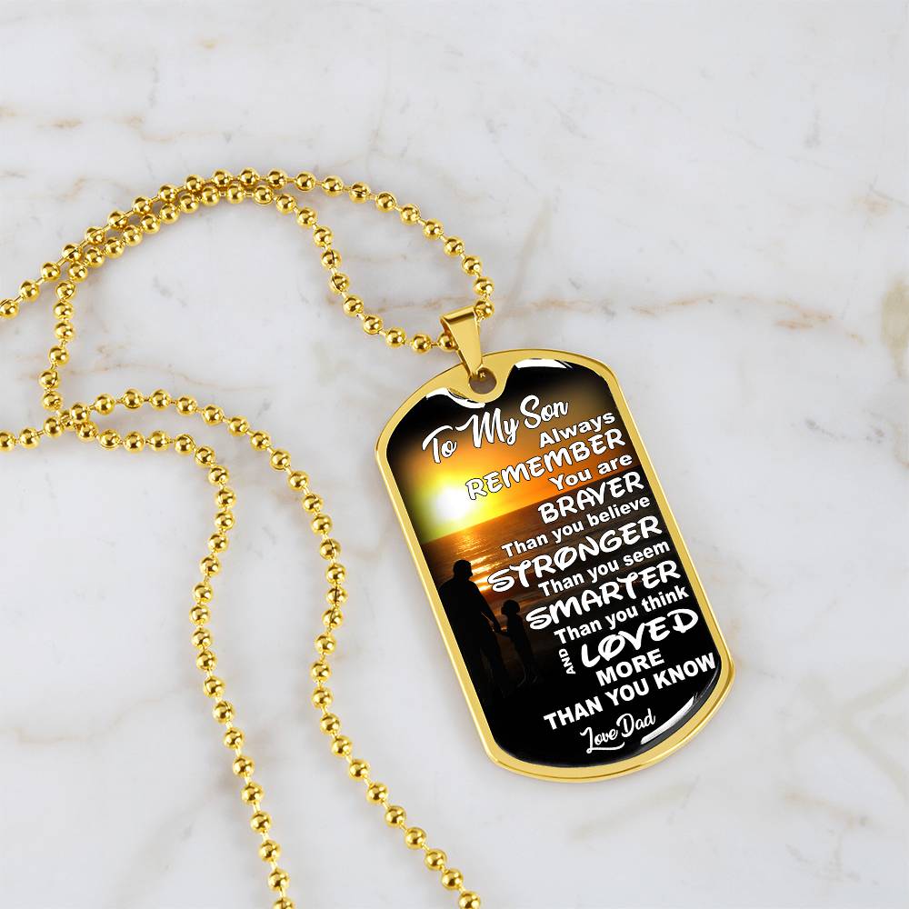 To My Son - You Are Braver - Dog Tag Necklace