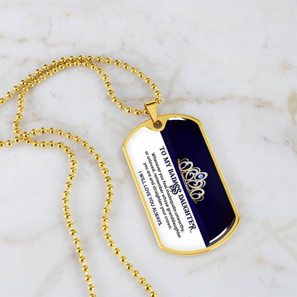 To My Badass Daughter - I Will Love You Always - Dog Tag Necklace