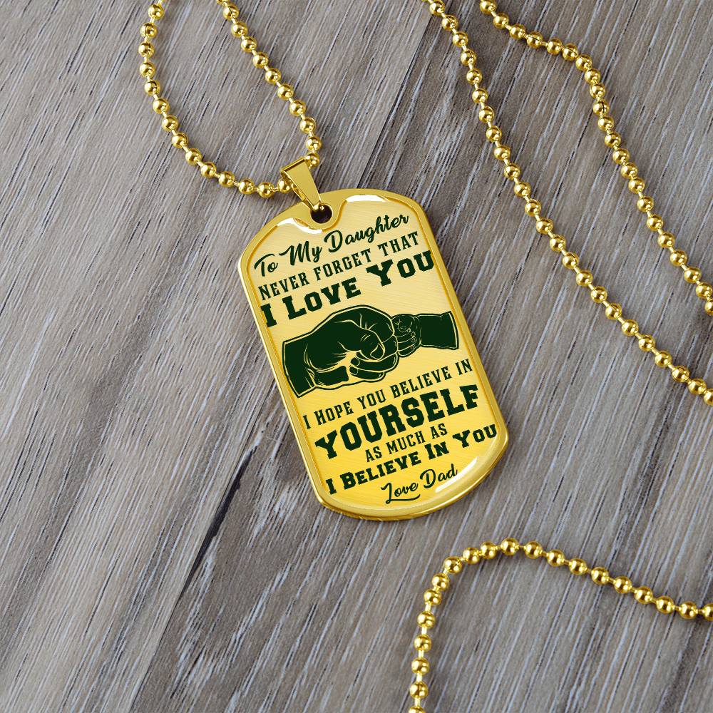 To My Daughter - Never Forget That I Love You Green- Fist Bump - Dog Tag Necklace