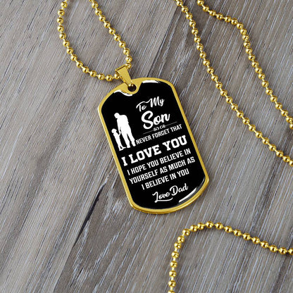 To My Son - Never Forget That I Love You - Dog Tag Necklace