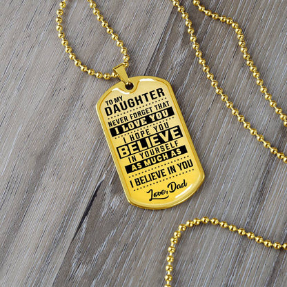 To My Daughter - Never Forget How Much I love you - Dog Tag Necklace