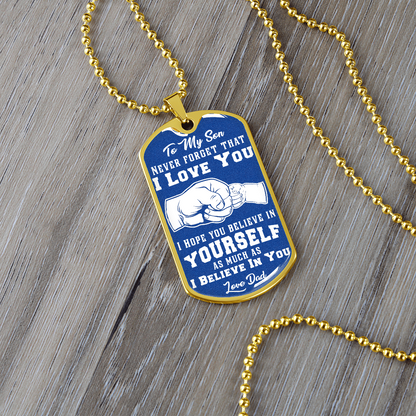 To My Son - I Love You - Love Dad - Blue Dog Tag