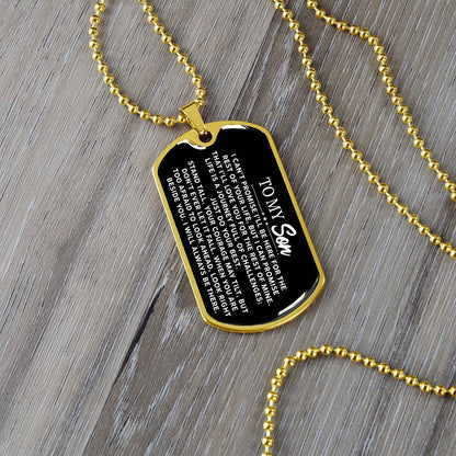 To My Son - I Can't Promise I'll Be Here For The Rest Of Your Life - Dog Tag Necklace