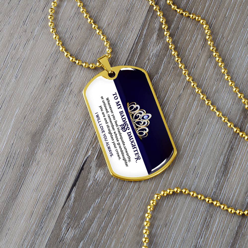 To My Badass Daughter - I Will Love You Always - Dog Tag Necklace