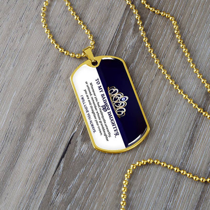 To My Badass Daughter - I Will Love You Always - Dog Tag Necklace