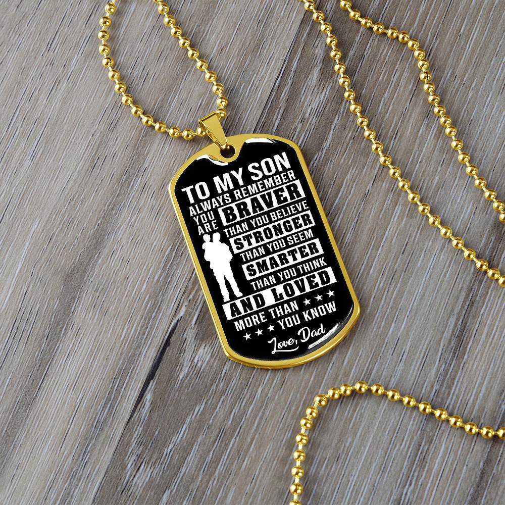 To My Son - You Are Braver - Dog Tag Necklace
