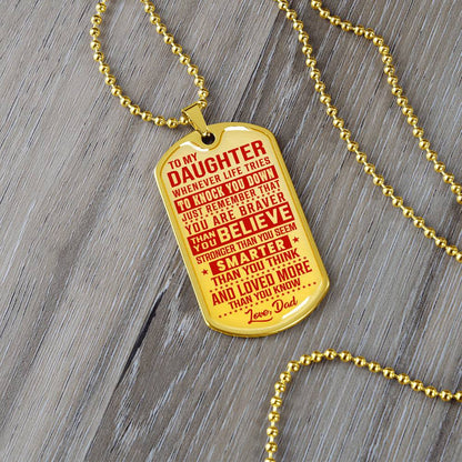 To My Daughter - You Are Braver - Dog Tag Necklace